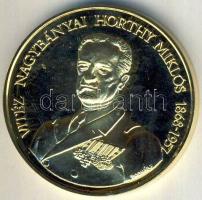 1993. "Vitéz Nagybányai Horthy Miklós 1868-1957- Itthon hazai földben" aranyozott emlékérem T:PP sorszámozott tanúsítvánnyal!