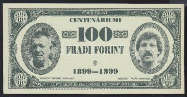 1999. 100Ft névértékű "Fradi Forint" Karinthy, Wiesner, Takács, Varga fényképével T:I-