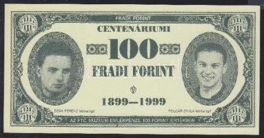 1999. 100Ft névértékű "Fradi Forint" Deák, Polgár, Malaky, Sinkovits fényképével T:I-