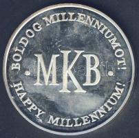 1999. "MKB-Boldog Milleniumot!" Ag emlékérem T:PP
