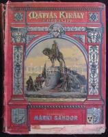 Mátyás király emlékkönyv. Kolozsvári szobrának leleplezése alkalmára... szerk. Márki Sándor. Bp. 1902. Athenaeum. Gazdag szövegközti és egészoldalas képanyaggal, térképpel (egy pár lapon szakadás, borító és gerinc sérült)