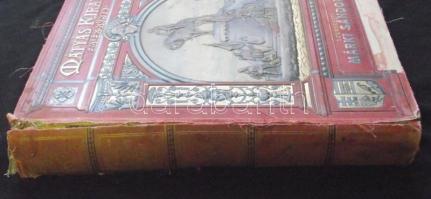 Mátyás király emlékkönyv. Kolozsvári szobrának leleplezése alkalmára... szerk. Márki Sándor.
Bp. 19...