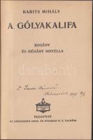 Babits Mihály: A gólyakalifa - Első kiadás! Bp., 1916 Athenaeum kiadói festett félvászon kötésben