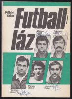 1982 Futball-láz! A Verebes József vezette Győri ETO labdarúgócsapat tagjai által aláírt könyv sok fotóval; a szerző Pálfalvi Gábor