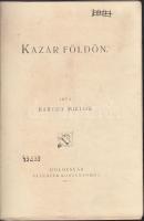 1901 Bartha Miklós: Kazár földön, Ellenzék Könyvnyomda, Kolozsvár, kiadói vászonkötésben, kissé viseltes állapotban