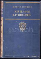 Móricz Zsigmond. Kivilágos kivirradtig, Első kiadás! Bp., 1926 Athenaeum, aranyozott vászonkötésben.