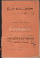 1936 Külpolitikai adatok az 1935. évről, a Magyar Királyi Külügyminisztérium kiadása, Atheneum Kiadó, Bp.