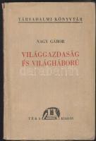 1943 Nagy Gábor: Világgazdaság és világháború, Téka Kiadó