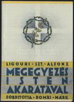 1941 Ligouri Szt. Alfonz: Megegyezés Isten akaratával II. kiadás, Korda Kiadó, Bp.