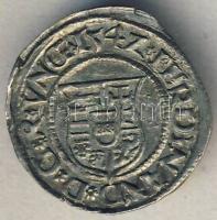 I. Ferdinánd 1547. Dénár Ag (ÉH.745a) T:2+