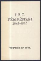 1929. Tower Hugó: "I. Ferenc József fémpénzei 1848-1916." T:I-