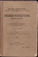 1908 Hortyánszky Aladár: Héber nyelvtan kezdők számára, I. kötet-Alaktan, kiadói papírkötés, 4 kr.