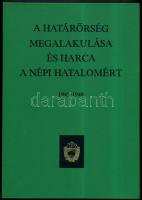 1970 A határőrség megalakulása és harca a népi hatalomért 1945-1948, Zrínyi Nyomda Bp., ünnepi kiadvány, szolgálati használatra, csak 3.000 példány jelent meg