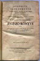 Felséges Első Ferentz ausztriai császár,magyar,és cseh ország koronás királyától Posony szabad királyi városába 1825-dik esztendőben, rendeltetett Magyar ország gyűlésének jegyzőkönyve. Diarium comitiorum regni Hungariae.  IV. kötet, Posonban, 1825-1827, Belnay. KOrabeli kissé viseltes aranyozott gerincű félbőr kötésben