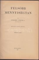 Stachó Tibor:  Felsőbb mennyiségtan, Bp. 1942 642p. araynozott egészvászon kötésben benne a vételi számlával