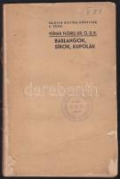 Kühár Flóris, Dr. O.S.B.: Barlangok, sírok, kupolák. Bp.,  1935 Pázmány papírkötésben