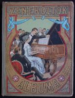 Zeneköltők albuma - operettek szalonpiécek... kuplék gyűjteménye, festett, aranyozott egészvászon kötésben, 206p.