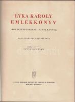 Lyka Károly emlékkönyv. Művészettörténeti tanulmányok. 48 képtáblával. Szerk. Petrovics Elek. Bp. (1...