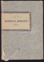 Eősze László: Kodály Zoltán Bp., 1967 Gondolat, képekkel 244p. (gerinc sérült)