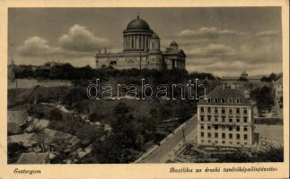 Esztergom Bazilika az érseki tanítóképzővel