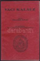 1929 Váci Kalauz, írta Tragor Ignác. 33 képpel és 1 térkép-melléklettel, kiadja a Váci Múzeum Egyesü...