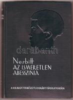 1937 Nesbitt: Az ismeretlen Abesszínia, Természettudományi Könyvkiadóvállalat kiadása, fordította Halász Gyula, egészvászon kötésben, jó állapotban