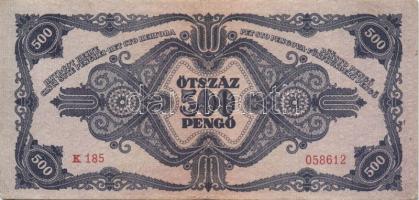 1945. 500P (4x) + 500P orosz "P" betű helyett magyar "N" betű (3x) T:II,III