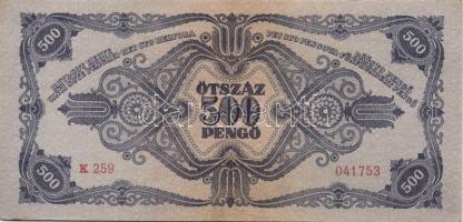 1945. 500P (4x) + 500P orosz "P" betű helyett magyar "N" betű (3x) T:II,III
