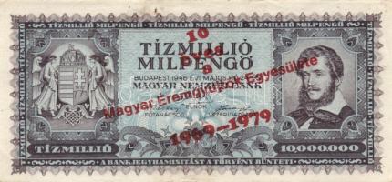 1946. 10.000.000MP (2x) egyiken "10 éves a Magyar Éremgyűjtők Egyesülete 1969-1979" felülbélyegzéssel T:I-,II