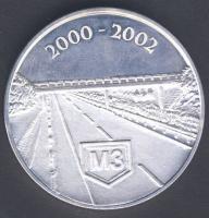 2000-2002. "Vegyépszer-M3 autópálya" ezüstözött fém emlékérem T:PP