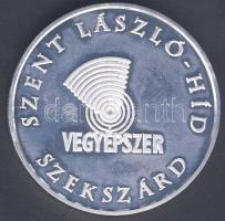 2000-2003. "Vegyépszer-Szent László-Híd Szekszárd" ezüstözött emlékérem T:PP