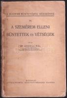 A magyar büntetőjog kézikönyve: Dr. Angyal Pál: Szemérem elleni bűntettek és vétségek. Bp., Attila nyomda 192p. (javított)