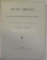 1902 Zichy Mihály élete, művészete és alkotásai, Atheneum Nyomda, Bp., A Pesti Napló ajándéka, igény...