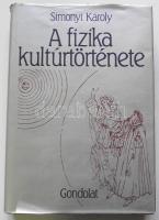 Simonyi Károly: A fizika kultúrtörténete, Bp. 1986, Gondolat