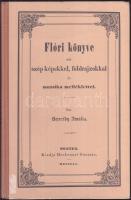 Bezerédy Amália: Flóri könyve sok szép képekkel földrajzokkal és muzsika melléklettel, az 1840-es kiadás reprint változata. Félválaszon kötés, gerincén toll-írás, borítón kis sérülés
