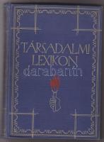 Társadalmi lexikon. Tizenhat színes táblával, számos képpel és grafikonnal. Függelékül: A szociális mozgalmak krónikája 1750-1928. Szerk. Madzsar József. Bp. 1928. Népszava. Kiadói aranyozott egészvászon kötésben, (gerincen kis kopások)