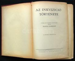 Havas Károly: Az inkvizíció története
Bp., (1927.) Rozsynyai Károly. 22 műmelléklettel. 504 p. Kiad...