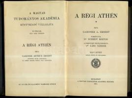 Gardner, A. Ernest: A régi Athén. 1. köt. Bp. 1911-12. MTA. 264 p. 1 térkép, gazdag képanyaggal. Félvászon kötésben