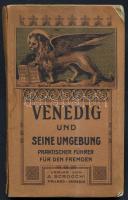 Venedig und seine Umgebung. Mailand-Venedig, 1922, Scrocchi. Német nyelvű útikönyv Velencéről, kihajtható térképpel (kis sérülések) /  Venice. German tourist guide