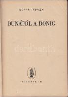 Kossa István: Dunától a Donig, bp. é. n Athenaeum félvászon kötés, jó állapot