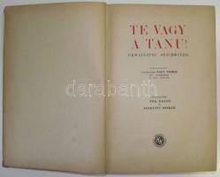 Te vagy a tanu - Ukrajnától Auschwitzig Szerk. Pór Dezső és Zsadányi Oszkár. Előszavát írta: Nagy Vi...