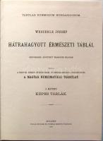1911. Weszerle József Hátrahagyott Érmészeti táblái, szöveggel bővített második kiadásának modern új...