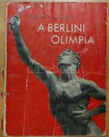 1936 Pluhár István: A berlini olimpia története, 400 képpel, szerkesztette és kiadta Dr. Marjay Frigyes, Dr. Kelemen Kornél az O.T.T. előszavával, papírkötés, a borító és a gerinc szakadt állapotban