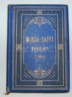 Mirza-Saffi dalai. Bp., 1880, Grimm Gusztáv. Korabeli, dombornyomott, aranyozott egészvászon kötésben, aranyozott lapszélekkel, a hátsó borítón lévő foltoktól eltekintve szép állapotban