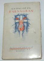 Gyóni Géza: Rabságban Utolsó versek (1915-1917). /Előszó: Tscheik Ernő./. Első kiadás! Bp., Athenaeum 1919