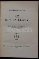Komáromi János: Az idegen leány Bp. Dick Manó, Dedikált első kiadás! Aranyozott sorozati vászonkötésben.