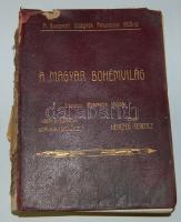 Szerdahelyi Sándor A magyar bohémvilág - Budapesti ujságírók almanachja 1908-ra. Gazdag képanyaggal Bp. 1908. Bp. Ujságírók Egyesülete. Aranyozott egészvászon kötésben. Felül aranyozott lapszélekkel. (Gerinc hiányzik)