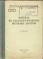 1958 Magyar Államvasutak: Építési és pályafentartási műszaki adatok