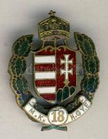 cca 1915. Magyar Királyi 18. Honvéd Gyalog Ezred jelvénye zománcozott (zománc kicsit sérült, tű letört)