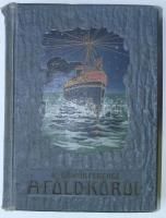 1907 Dr. Gáspár Ferencz: A tengerészet lovagkora VI. kötet, Singer és Wolfner Kiadó, Bp., 165 képpel, 11 melléklettel, kiadói dombornyomott vászonkötésben, gerince sérült